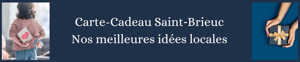 Les meilleures idées de cartes-cadeaux à Saint-Brieuc et alentour