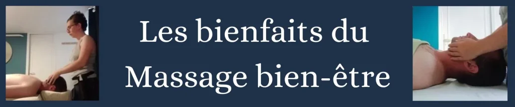 Les bienfaits du Massage bien-être