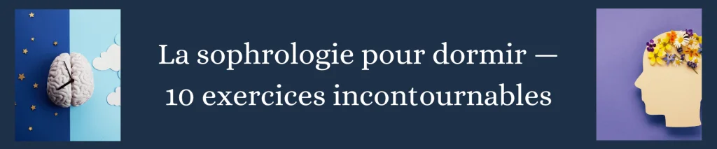 10 exercices pratiques et faciles de sophrologie pour retrouver un sommeil de qualité